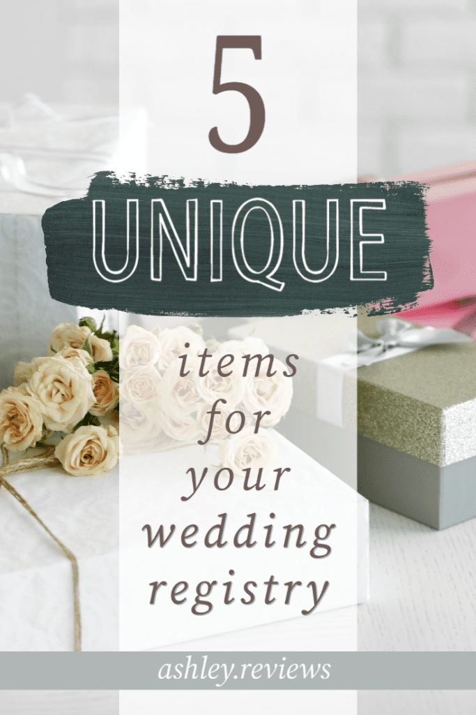 Five Unique Items for Your Wedding Registry